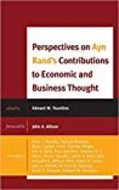 book Perspectives on Ayn Rand’s Contributions to Economic and Business Thought