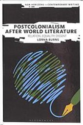 book Postcolonialism After World Literature: Relation, Equality, Dissent