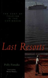 book Last Resorts: The Cost of Tourism in the Caribbean