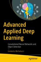 book Advanced Applied Deep Learning: Convolutional Neural Networks and Object Detection