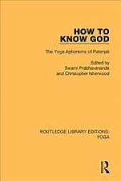 book How to know God: the Yoga aphorisms of Patanjali