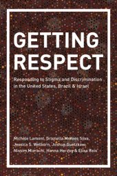 book GETTING RESPECT: Responding to Stigma and Discrimination in the United States, Brazil, and Israel