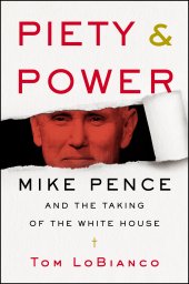 book Piety & Power: Mike Pence and the Taking of the White House