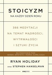 book Stoicyzm na każdy dzień roku. 366 medytacji na temat mądrości, wytrwałości i sztuki życia