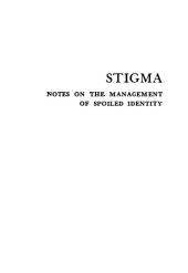 book Stigma: Notes on the Management of Spoiled Identity