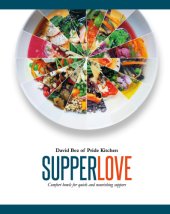 book Supper Love Comfort Bowls for Quick and Nourishing Suppers