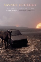 book Savage Ecology: War and Geopolitics at the End of the World