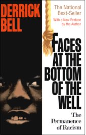 book Faces At The Bottom Of The Well: The Permanence Of Racism