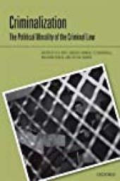 book Criminalization: The Political Morality of the Criminal Law