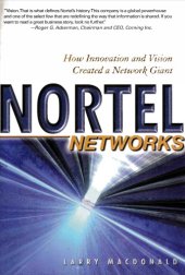 book Nortel Networks: How Innovation and Vision Created a Network Giant