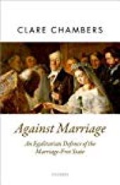 book Against Marriage: An Egalitarian Defense of the Marriage-Free State