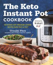 book The Keto Instant Pot Cookbook: Ketogenic Diet Pressure Cooker Recipes Made Easy and Fast