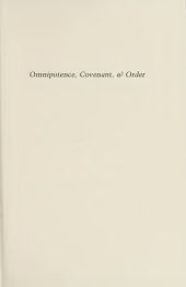 book Omnipotence, Covenant & Order: An Excursion in the History of Ideas from Abelard to Leibniz