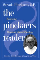 book The Pinckaers Reader: Renewing Thomistic Moral Theology