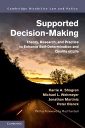 book Supported Decision-Making: Theory, Research, and Practice to Enhance Self-Determination and Quality of Life (Cambridge Disability Law and Policy Series