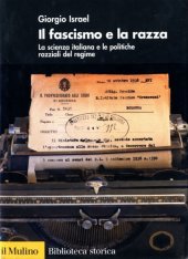 book Il fascismo e la razza. La scienza italiana e le politiche razziali del regime