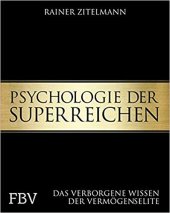 book Psychologie der Superreichen: Das verborgene Wissen der Vermögenselite