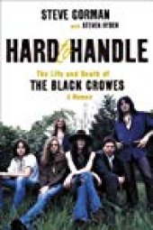 book Hard to Handle: The Life and Death of the Black Crowes--A Memoir