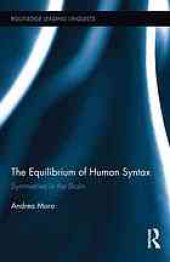 book The equilibrium of human syntax : symmetries in the brain