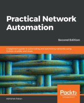 book Practical Network Automation: A beginner’s guide to automating and optimizing networks using Python, Ansible, and more