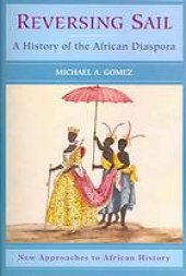 book Reversing Sail: A History of the African Diaspora