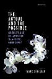 book The Actual and the Possible: Modality and Metaphysics in Modern Philosophy