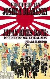 book Japan Bites Back: Documents Contextualizing Pearl Harbor