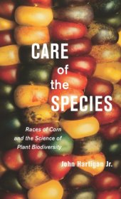 book Care of the Species: Races of Corn and the Science of Plant Biodiversity