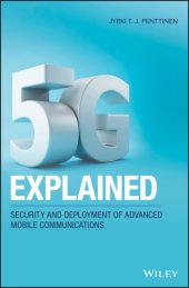 book 5G Explained: Security and Deployment of Advanced Mobile Communications