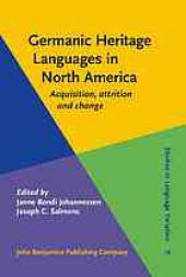 book Germanic heritage languages in North America : acquisition, attrition and change