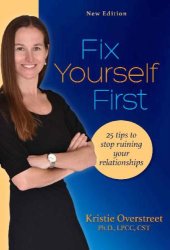 book Fix Yourself First 25 tips to stop ruining your relationships