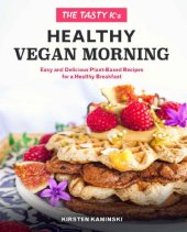 book The Tasty K’s Healthy Vegan Morning: Easy and Delicious Plant-Based Recipes for a Healthy Morning