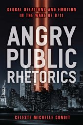 book Angry Public Rhetorics: Global Relations and Emotion in the Wake of 9/11