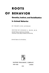 book Roots of Behavior: Genetics, Insect, and Socialization in Animal Behavior