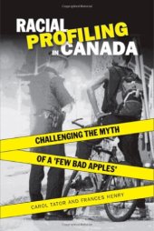 book Racial Profiling in Canada: Challenging the Myth of ‘A Few Bad Apples’