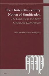 book The Thirteenth-Century Notion of Signification: The Discussions and Their Origin and Development