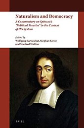 book Naturalism and Democracy: A Commentary on Spinoza’s Political Treatise in the Context of His System