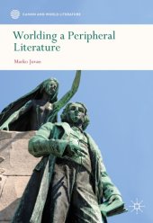 book Worlding a Peripheral Literature