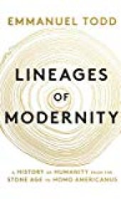 book Lineages of Modernity: A History of Humanity from the Stone Age to Homo Americanus