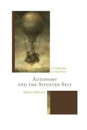 book Autonomy and the Situated Self: A Challenge to Bioethics