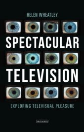 book Spectacular Television: Exploring Televisual Pleasure