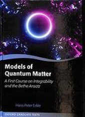 book Models of Quantum matter : a first course on integrability and the Bethe Ansatz