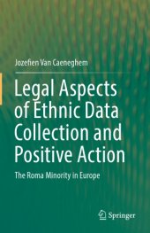 book Legal Aspects Of Ethnic Data Collection And Positive Action: The Roma Minority In Europe