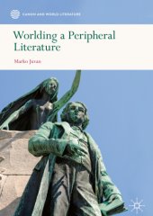 book Worlding a Peripheral Literature