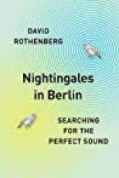 book Nightingales in Berlin: Searching for the Perfect Sound