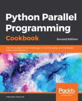 book Python Parallel Programming Cookbook: Over 70 recipes to solve asynchronous programming and distributed computing problems with Python 3