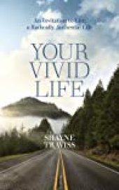 book Your Vivid Life: An Invitation to Live a Radically Authentic Life