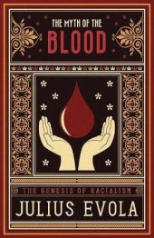 book The Myth of the Blood: The Genesis of Racialism