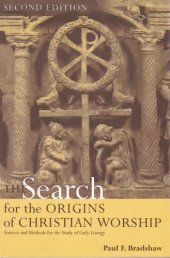 book The Search for the Origins of Christian Worship: Sources and Methods for the Study of Early Liturgy