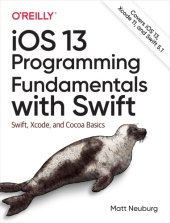 book iOS 13 Programming Fundamentals with Swift: Swift, Xcode, and Cocoa Basics